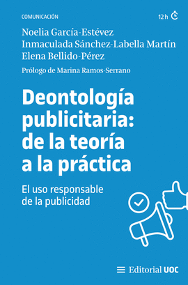 DEONTOLOGIA PUBLICITARIA DE LA TEORIA A LA PRACTICA