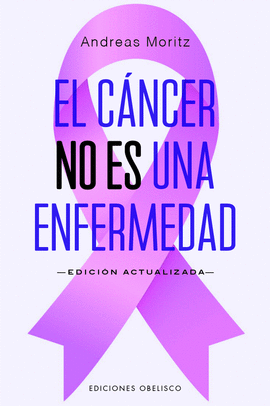 CANCER NO ES UNA ENFERMEDAD EL