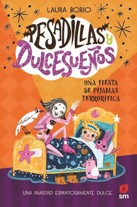 PESADILLAS Y DULCESUEÑOS 02 UNA FIESTA DE PIJAMAS TERRORIFICA