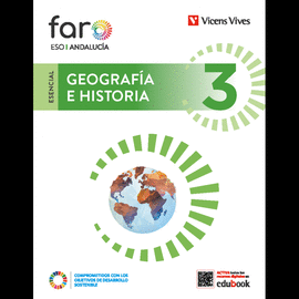 GEOGRAFIA E HISTORIA ESENCIAL 3 ESO FARO ANDALUCIA