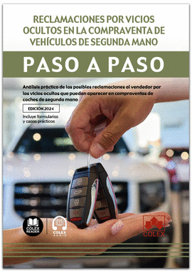 RECLAMACIONES POR VICIOS OCULTOS EN LA COMPRAVENTA DE VEHICULOS DE SEGUNDA MANO PASO A PASO