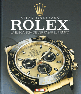 ROLEX LA ELEGANCIA DE VER PASAR EL TIEMPO