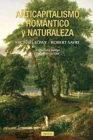 ANTICAPITALISMO ROMANTICO Y NATURALEZA