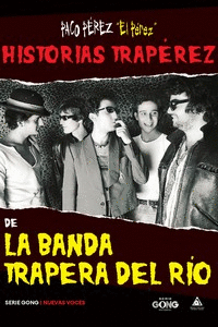 HISTORIAS TRAPEREZ DE LA BANDA TRAPERA DEL RIO