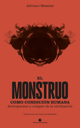 MONSTRUO COMO CONDICION HUMANA EL