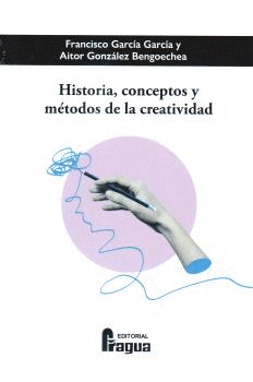 HISTORIA CONCEPTOS Y METODOS DE LA CREATIVIDAD