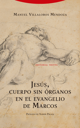 JESUS CUERPO SIN ORGANOS EN EL EVANGELIO DE MARCOS