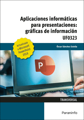 APLICACIONES INFORMÁTICAS PARA PRESENTACIONES GRÁFICAS DE INFORMACIÓN UF0323