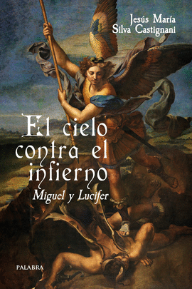 CIELO CONTRA EL INFIERNO EL MIGUEL Y LUCIFER