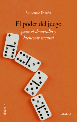 PODER DEL JUEGO PARA EL DESARROLLO Y BIENESTAR MENTAL