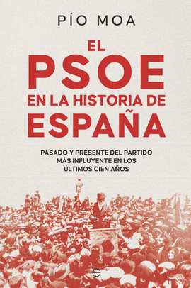 PSOE EN LA HISTORIA DE ESPAÑA EL