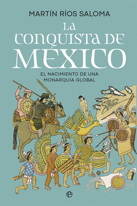 CONQUISTA DE MEXICO LA