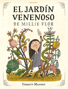 JARDIN VENENOSO DE MILLIE FLOR EL