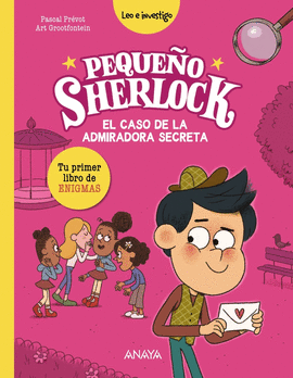 PEQUEÑO SHERLOCK 3 EL CASO DE LA ADMIRADORA SECRETA