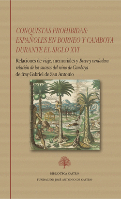 CONQUISTAS PROHIBIDAS ESPAÑOLES EN BORNEO Y CAMBOYA DURANTE EL SIGLO XVI