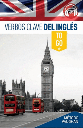 VERBOS CLAVE DEL INGLES TO GO