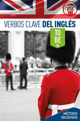 VERBOS CLAVE DEL INGLES TO BE