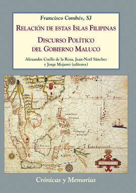 RELACION DE ESTAS ISLAS FILIPINAS / DISCURSO POLITICO DEL GOBIERNO MALUCO