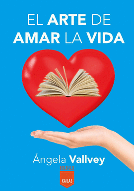 ARTE DE AMAR LA VIDA EL