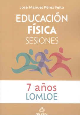 EDUCACION FISICA SESIONES 7 AÑOS