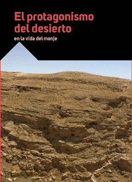 PROTAGONISMO DEL DESIERTO EN LA VIDA DEL MONJE EL