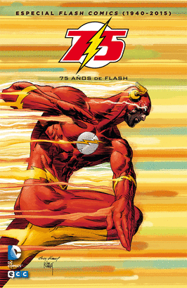 ESPECIAL FLASH COMICS 1940/2015  75 AÑOS DE FLASH