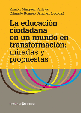 EDUCACIÓN CIUDADANA EN UN MUNDO EN TRANSFORMACIÓN: MIRADAS Y PROPUESTAS LA