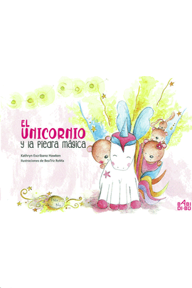 UNICORNIO Y LA PIEDRA MAGICA EL