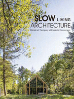 SLOW LIVING ARCHITECTURE