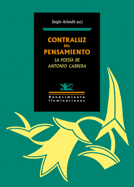 CONTRALUZ DEL PENSAMIENTO LA POESIA DE ANTONIO CABRERA