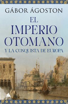 IMPERO OTOMANO Y LA CONQUISTA DE EUROPA EL