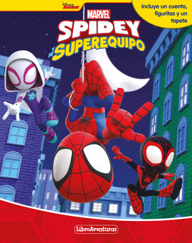 SPIDEY Y SU SUPEREQUIPO LIBROAVENTURAS