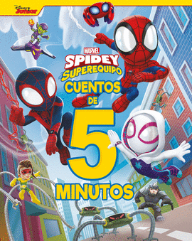 SPIDEY Y SU SUPEREQUIPO CUENTOS DE 5 MINUTOS