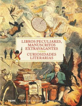 LIBROS PECULIARES MANUSCRITOS EXTRAVAGANTES Y OTRAS CURIOSIDADES