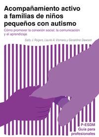 ACOMPAÑAMIENTO ACTIVO A FAMILIAS DE NIÑOS PEQUEÑOS CON AUTISMO