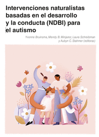 INTERVENCIONES NATURALISTAS BASADAS EN EL DESARROLLO Y LA CONDUCTA NDBI PARA EL AUTISMO