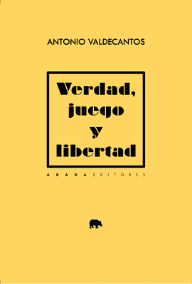 VERDAD JUEGO Y LIBERTAD