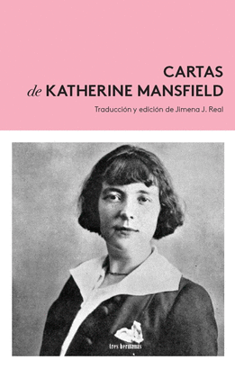 CARTAS DE KATHERINE MANSFIELD 1900-1923