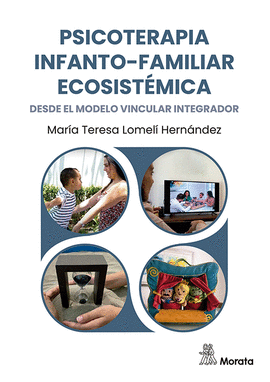 PSICOTERAPIA INFANTO-FAMILIAR ECOSISTEMICA DESDE EL MODELO VINCULAR INTEGRADOR