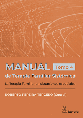 MANUAL DE TERAPIA FAMILIAR SISTEMICA TOMO  4 LA TERAPIA FAMILIAR EN SITUACIONES ESPECIAL