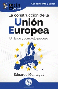 GUIABURROS LA CONSTRUCCION DE LA UNION EUROPEA