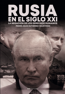 RUSIA EN EL SIGLO XXI LA NEGACION DE LOS DERECHOS HUMANOS