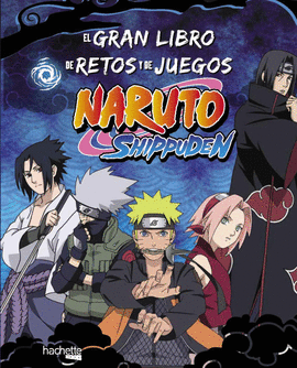 GRAN LIBRO DE RETOS Y DE JUEGOS NARUTO SHIPPUDEN EL