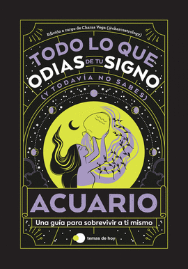 ACUARIO TODO LO QUE ODIAS DE TU SIGNO Y TODAVIA NO SABES