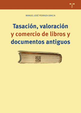 TASACION VALORACION Y COMERCIO DE LIBROS Y DOCUMENTOS ANTIGUOS