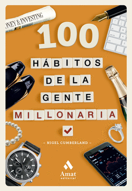 100 HABITOS DE LA GENTE MILLONARIA