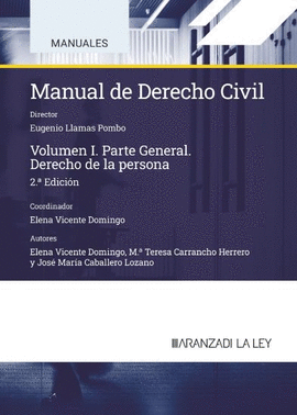 MANUAL DE DERECHO CIVIL VOL I PARTE GENERAL DE DERECHO CIVIL DERECHO DE LA PERSONA 2024