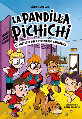 PANDILLA PICHICHI 03 EL MISTERIO DEL ENTRENADOR FANTASMA