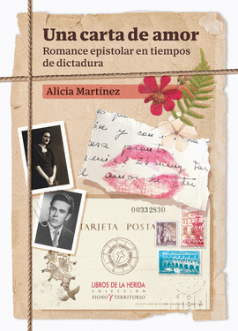 UNA CARTA DE AMOR ROMANCE EPISTOLAR EN TIEMPOS DE DICTADURA