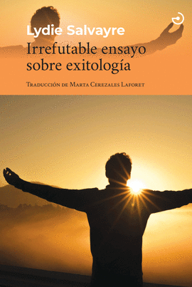 IRREFUTABLE ENSAYO SOBRE EXITOLOGIA